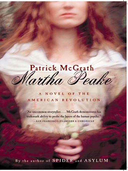 Title details for Martha Peake by Patrick McGrath - Available